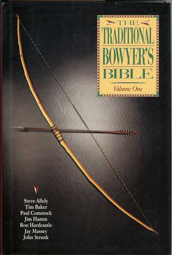 Traditional bowyers Bible vol 1